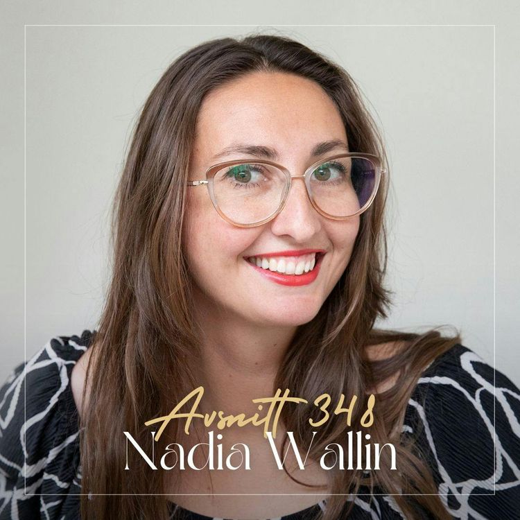 cover art for 348. Nadia Wallin – Från skuld till frihet: Så skapar du en ny & sund relation till din ekonomi