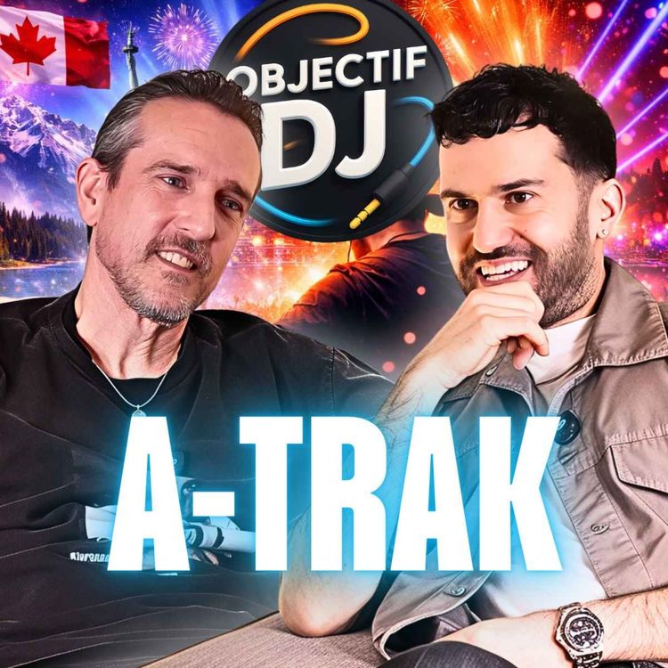 cover art for A-Trak | "J'ai fais découvrir les Daft Punk à Kanye West..." 