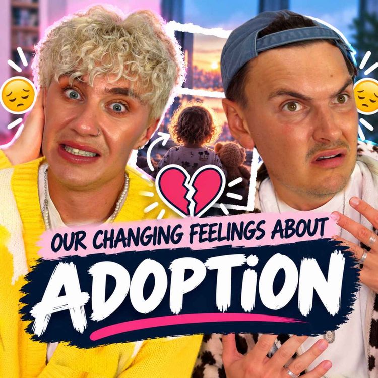cover art for Our Changing Feelings About Adoption... & Leaving Our Son For A WEEK!