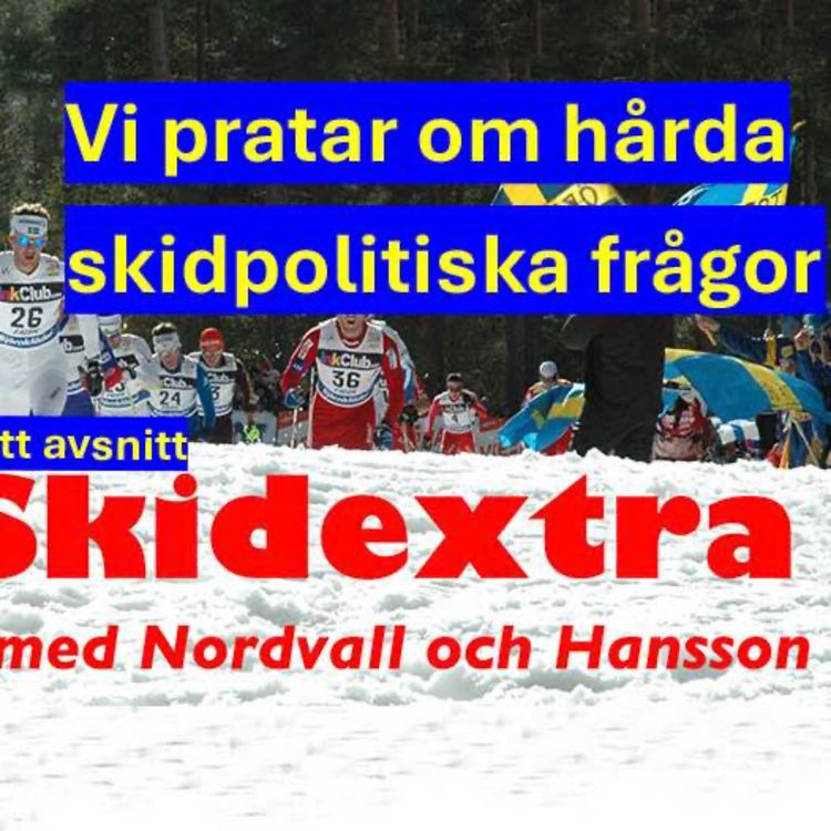 cover art for Vi kommenterar hårda skidpolitiska frågor