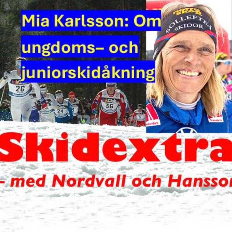 cover art for Mia Karlsson: Om ungdoms– och juniorskidåkning