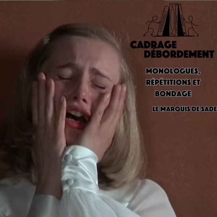 cover art for Monologues, répétitions et bondage : le marquis de Sade