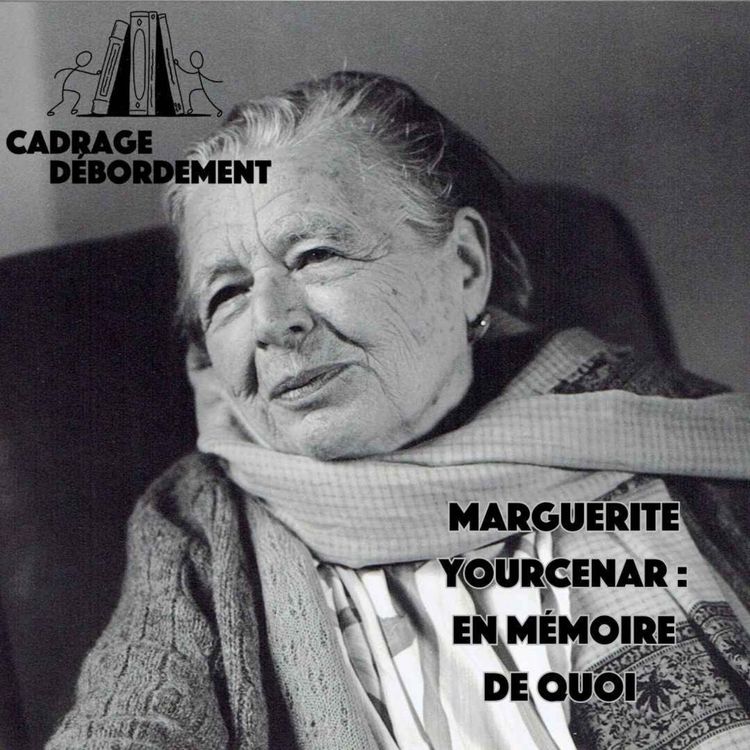cover art for En mémoire de quoi : Marguerite Yourcenar
