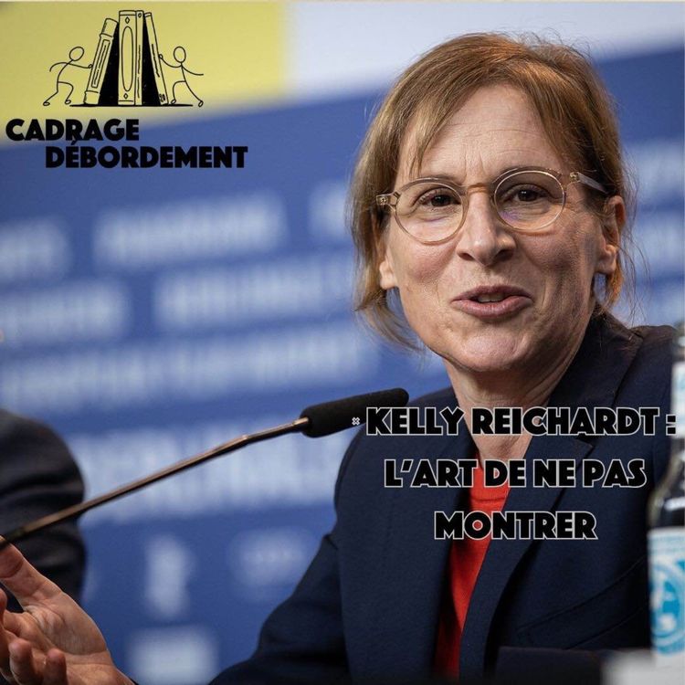 cover art for Kelly Reichardt : l'art de ne pas montrer
