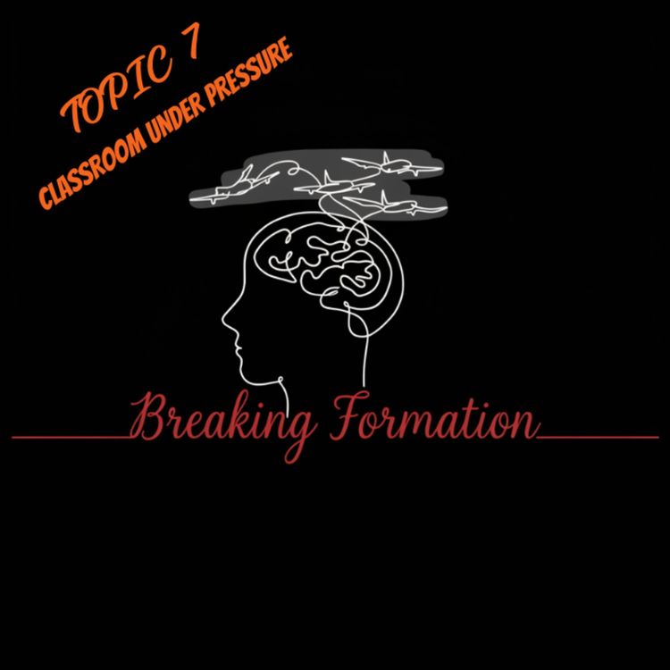 cover art for Topic 7: Classroom Under Pressure