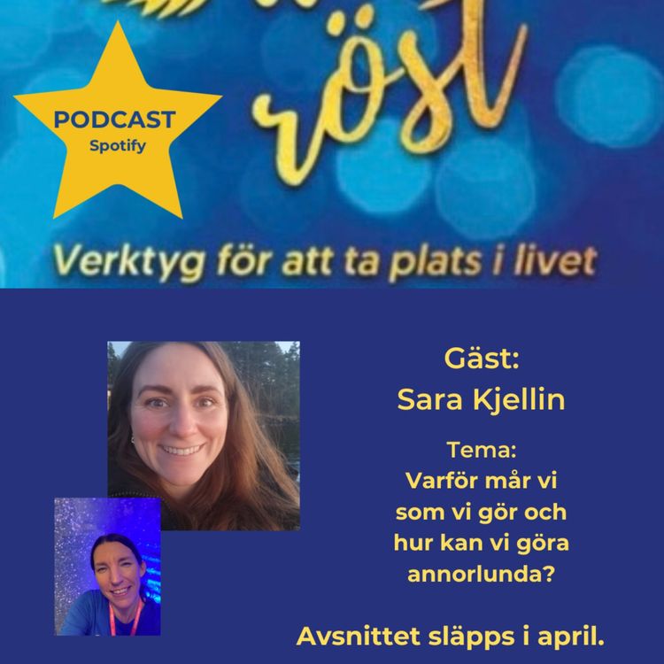 cover art for  68. Varför mår vi som vi gör och hur kan vi göra annorlunda?  Gäst: Sara Kjellin