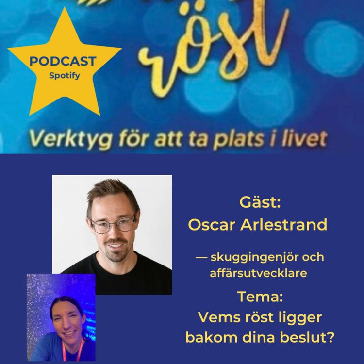 cover art for 92. Vems röst ligger bakom dina beslut? Gäst: Oscar Arlestrand