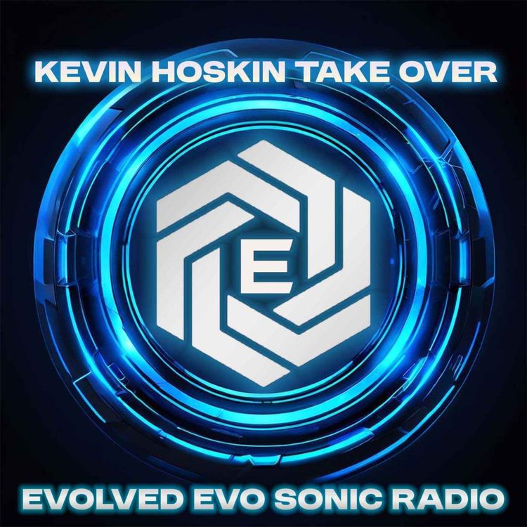 cover art for Evolved Evo Sonic Radio 179 Kevin Hoskin Take over