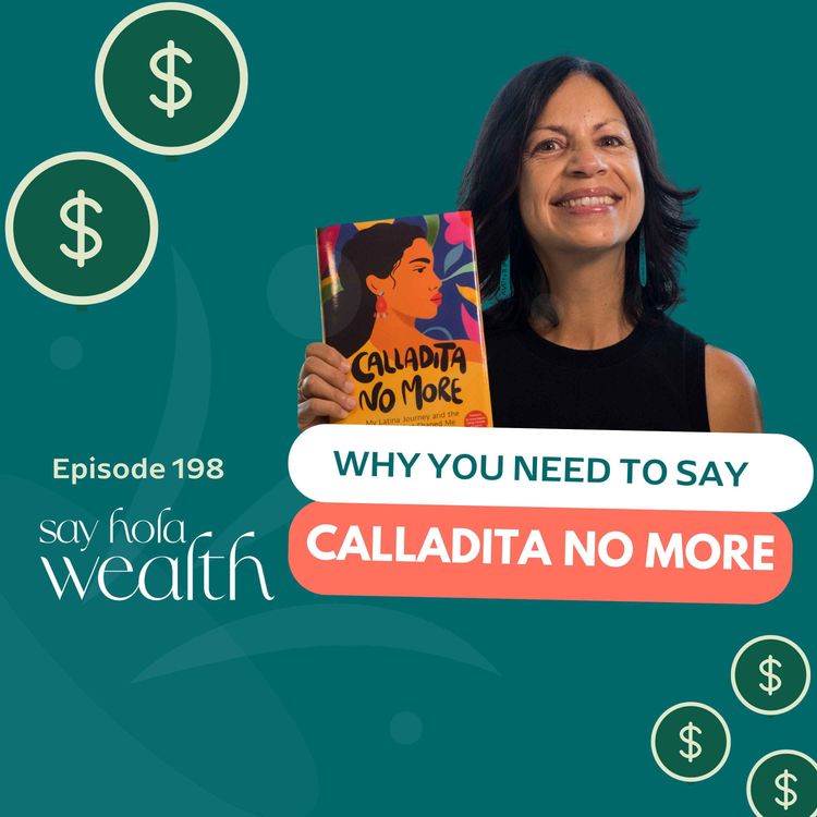 cover art for Why You Need To Say Calladita No More With Hady Mendez-Boldy Speaking LLC