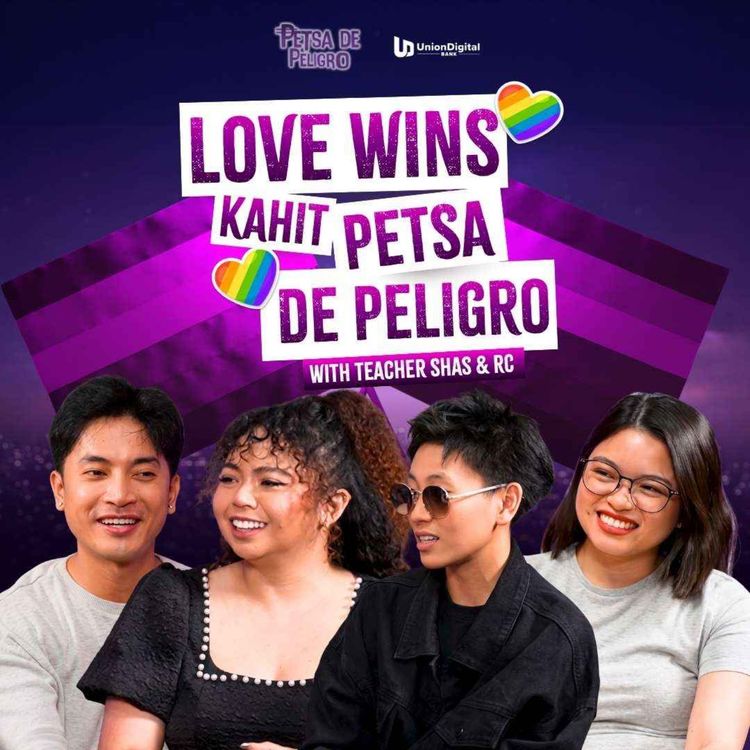 cover art for Love Wins, Kahit Petsa de Peligro with  Teacher Shas & RC Silvestre | Petsa De Peligro Ep 10