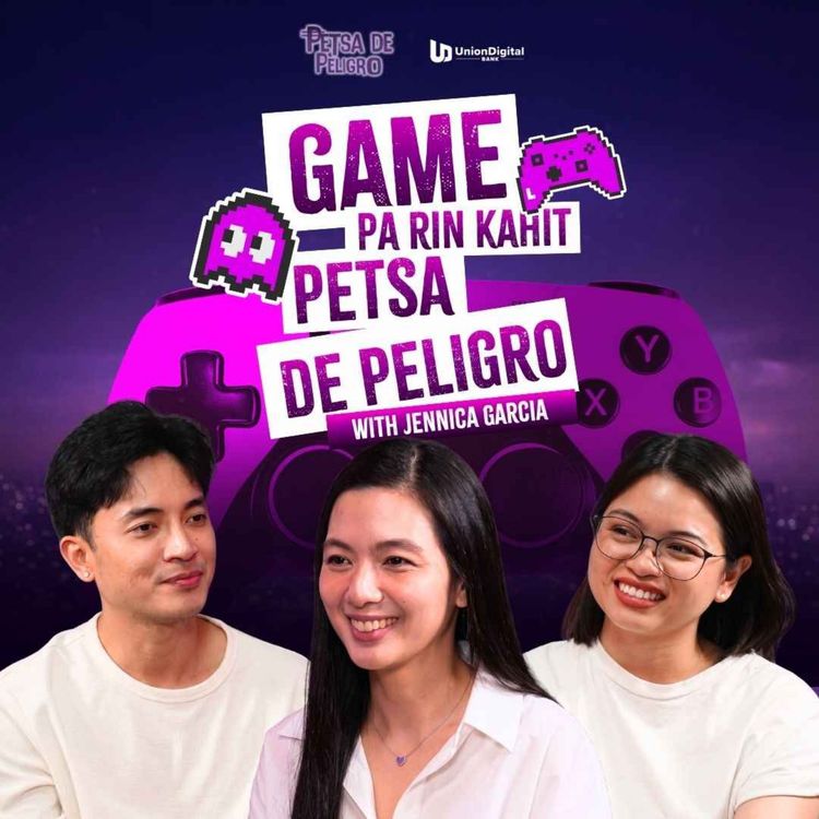 cover art for Game Pa Rin, Kahit Petsa de Peligro with Jennica Garcia | Petsa De Peligro Ep 16