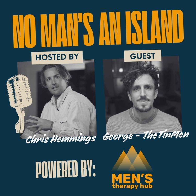 cover art for Speaking Up For Men - Male Victims, Stigma and Misunderstanding with George from TheTinMen
