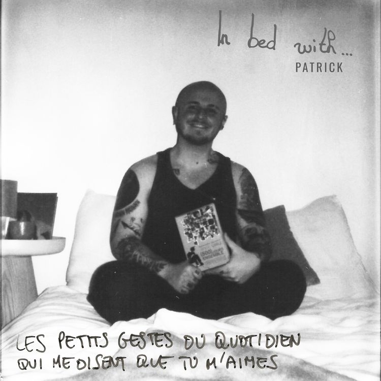 cover art for J’ai été plus amoureux en théorie qu’en pratique - IN BED WITH… Patrick