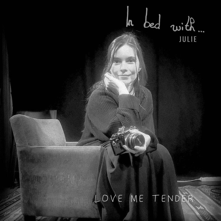 cover art for J’accède à des choses parfois très intimes - HORS SÉRIE - IN BED WITH… Julie