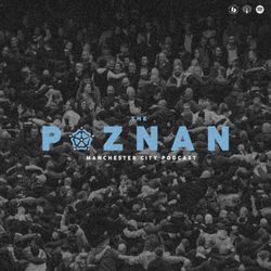 cover art for The Poznan - Manchester City Podcast