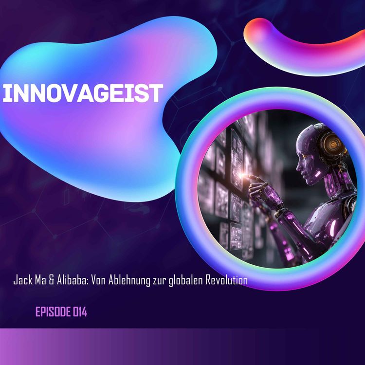 cover art for E14 - Jack Ma & Alibaba: Von Ablehnung zur globalen Revolution