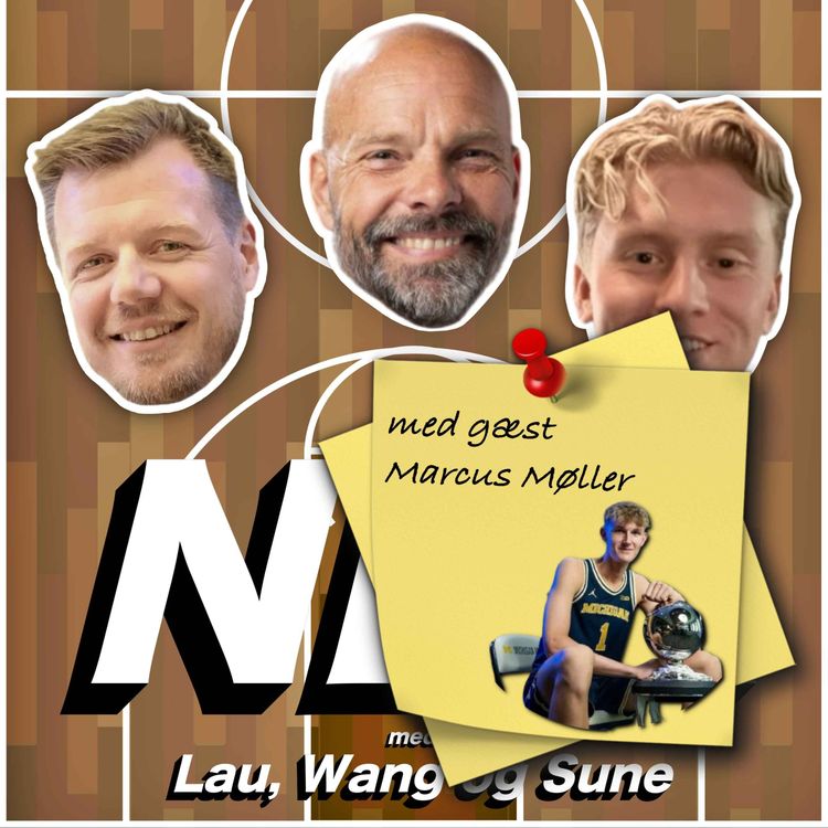 cover art for Ep. 21: 218 cm høje Marcus Møller gæster podcasten - mens Luka er skadet, og Jaden Ivey er ude