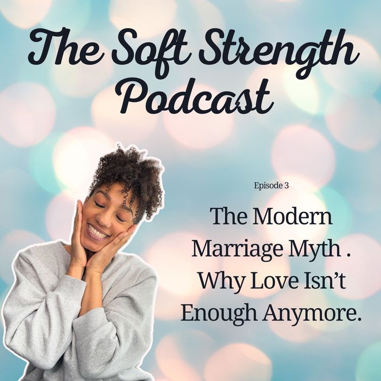 cover art for The Modern Marriage Myth — Why Love Isn’t Enough Anymore.