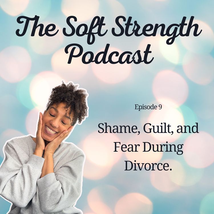 cover art for Shame, Guilt, and Fear During Divorce