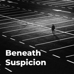 cover art for Beneath Suspicion