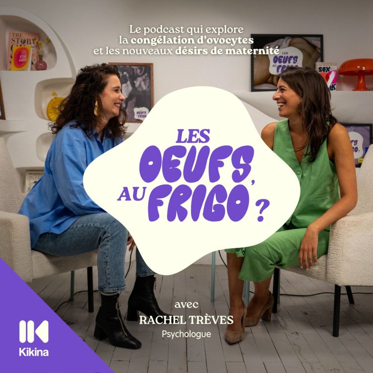 cover art for #3 - Fertilité et santé mentale, on en parle ? avec Rachel Trèves