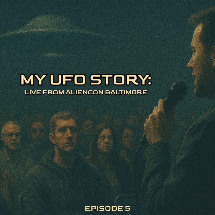 cover art for My UFO Story: LIVE from AlienCon Baltimore