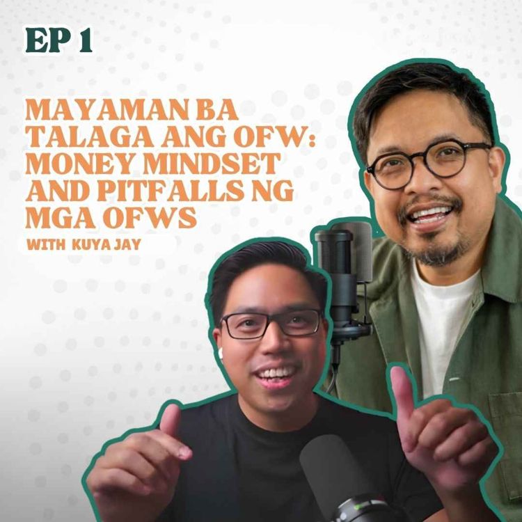 cover art for Mayaman ba talaga ang OFW: Money Mindset and Pitfalls ng mga OFWs