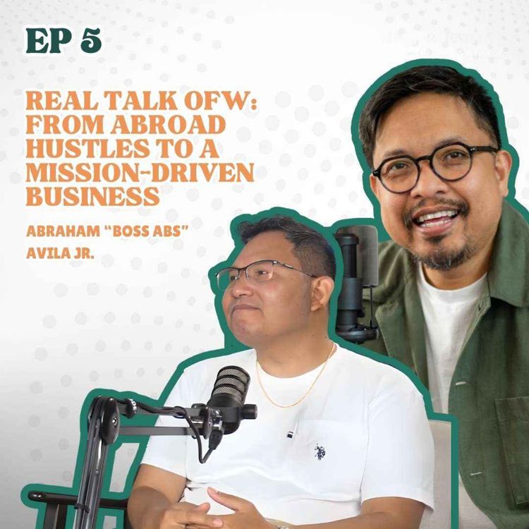cover art for Real Talk OFW: From Abroad Hustles to a Mission-Driven Business