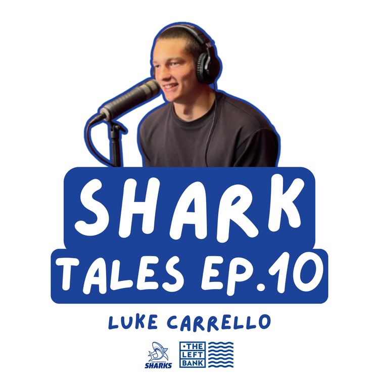 cover art for Luke Carrello: Sharks Young Gun Raring For 2026 | EPISODE #10