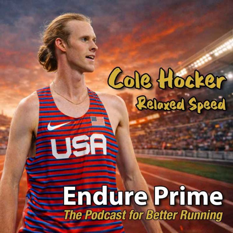 cover art for Episode 9: Cole Hocker and Relaxed Speed – Late-Winter Lessons for the 5K