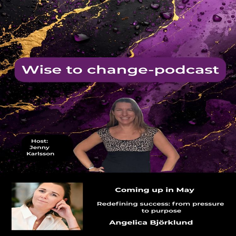 cover art for 7. Redefining Success: from Pressure to Purpose. Guest: Angelica Björklund 