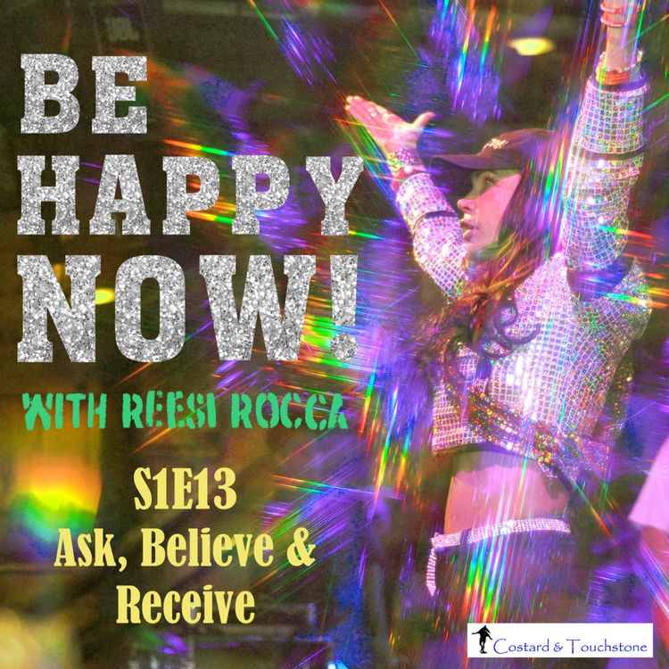 cover art for S1E13 Ask, Believe & Receive