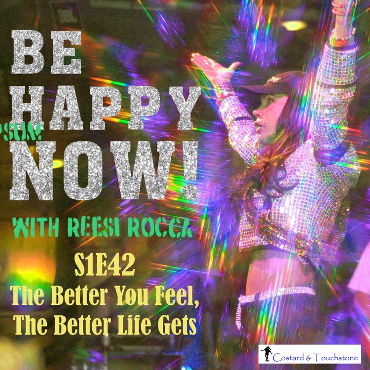 cover art for S1E42 The Better You Feel, The Better Life Gets