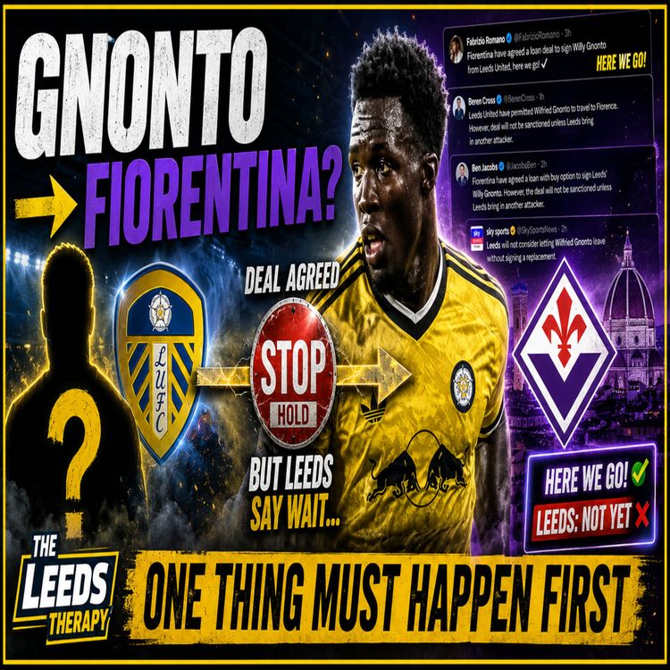 cover art for 🚨GONTO TO FIORENTINA DEAL AGREED .....BUT LEEDS SAY NOT YET🚨 Whats Really Happening