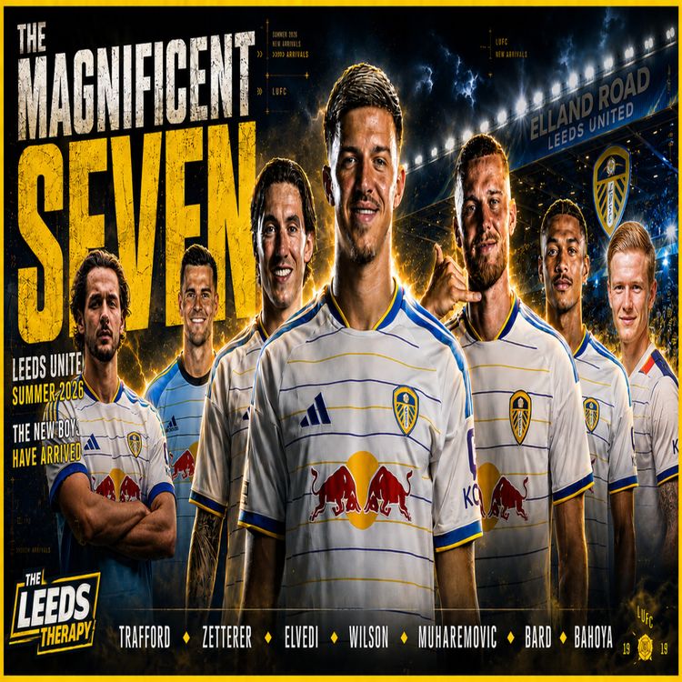 cover art for 🚨The Magnificent 7 🚨Leeds United's £130m Summer Transfer Rebuild!🚨