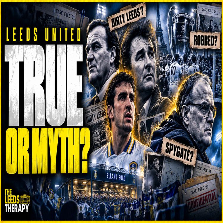 cover art for 10 LEEDS UNITED MYTHS — How Many Are Actually True?