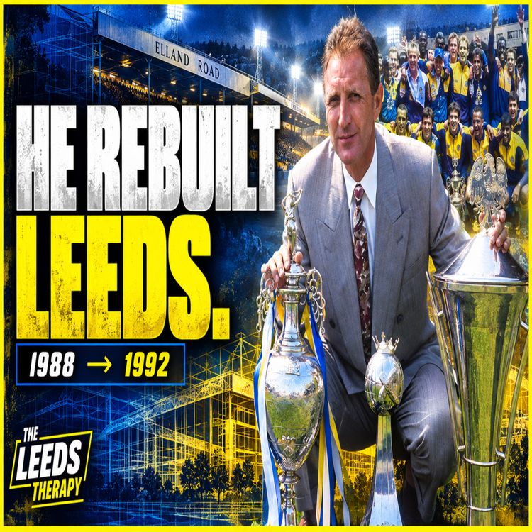 cover art for Before Bielsa, There Was Wilko: How Howard Wilkinson Rebuilt Leeds United