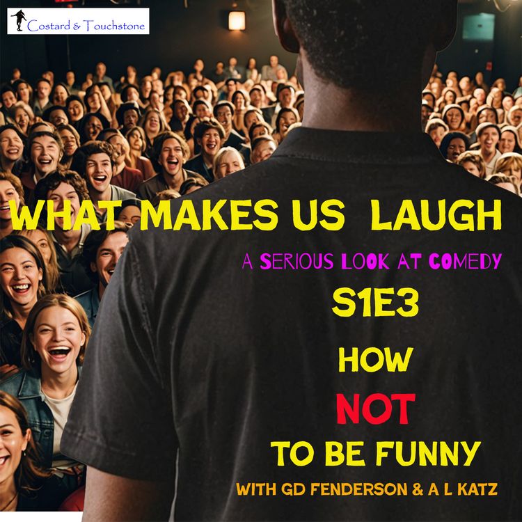 cover art for S1E3 How NOT To Be Funny