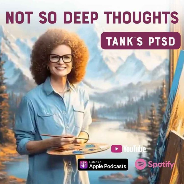 cover art for Not So Deep Thoughts: Tanks Grooming PTSD