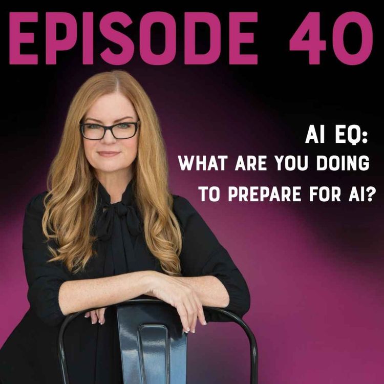 cover art for AI EQ: What are you doing to prepare for AI?