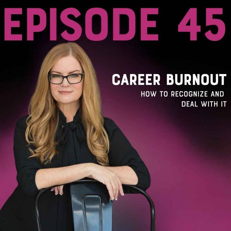cover art for Career Burn Out: How to Recognize and Deal with it