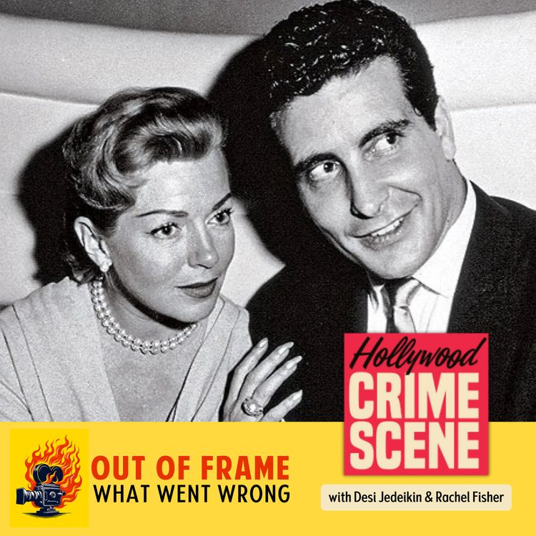 cover art for Out of Frame: Lana Turner & Johnny Stompanato (ft. Hollywood Crime Scene)