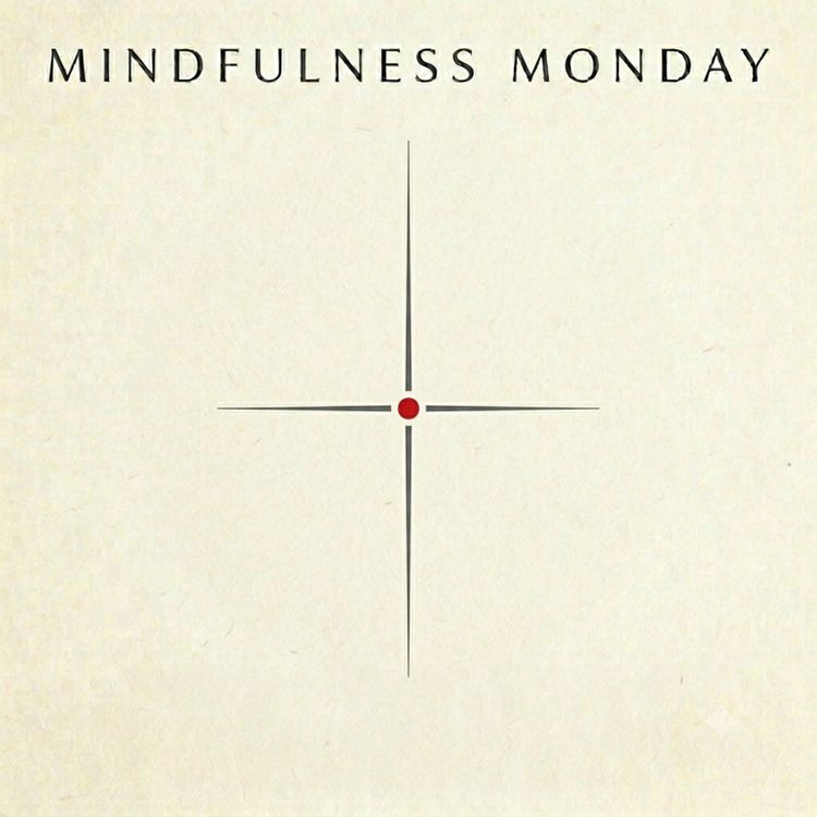 cover art for Mindfulness Monday 17