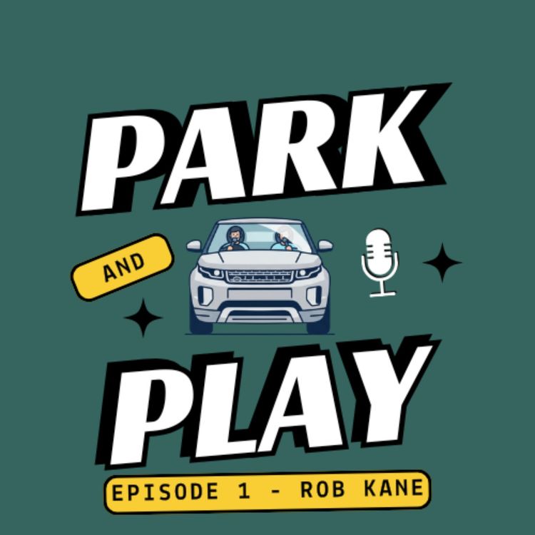cover art for Teaser for - From the Scheme to Stand-Up | Rob Kane | Park & Play Episode 1