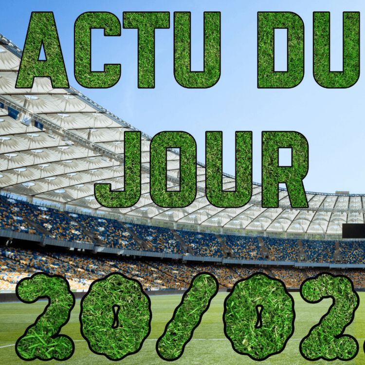 cover art for Lille en danger, Brest-OM, Classement top 5 championnat... (Replay Live Actu Football du 20/02/2026)