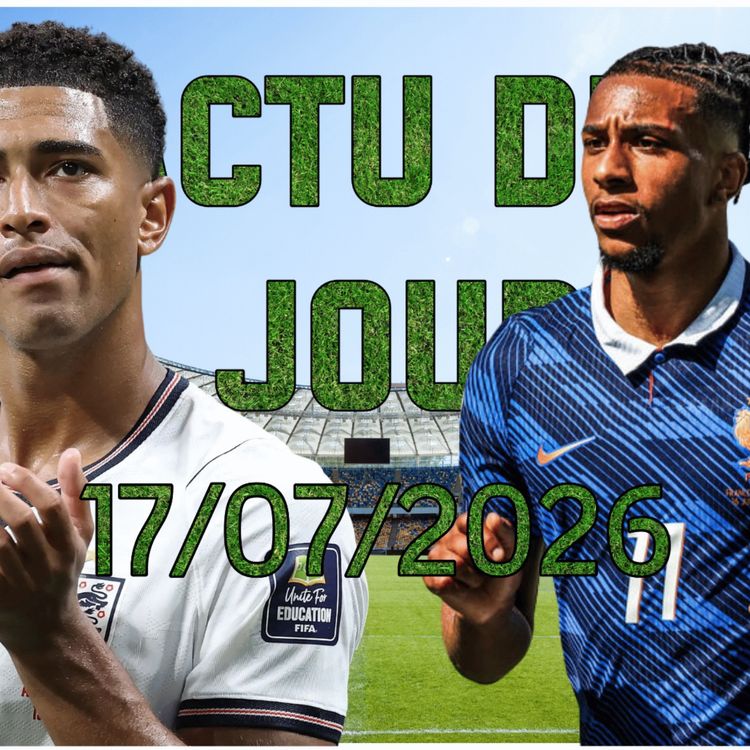 cover art for La Coupe du Monde n’est pas encore finie pour les Bleus + les infos mercato !