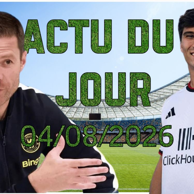 cover art for Xabi Alonso focus sur Chelsea, Gonzalo Garcia signe à Fulham, L’OM n’arrive pas à dégraisser !