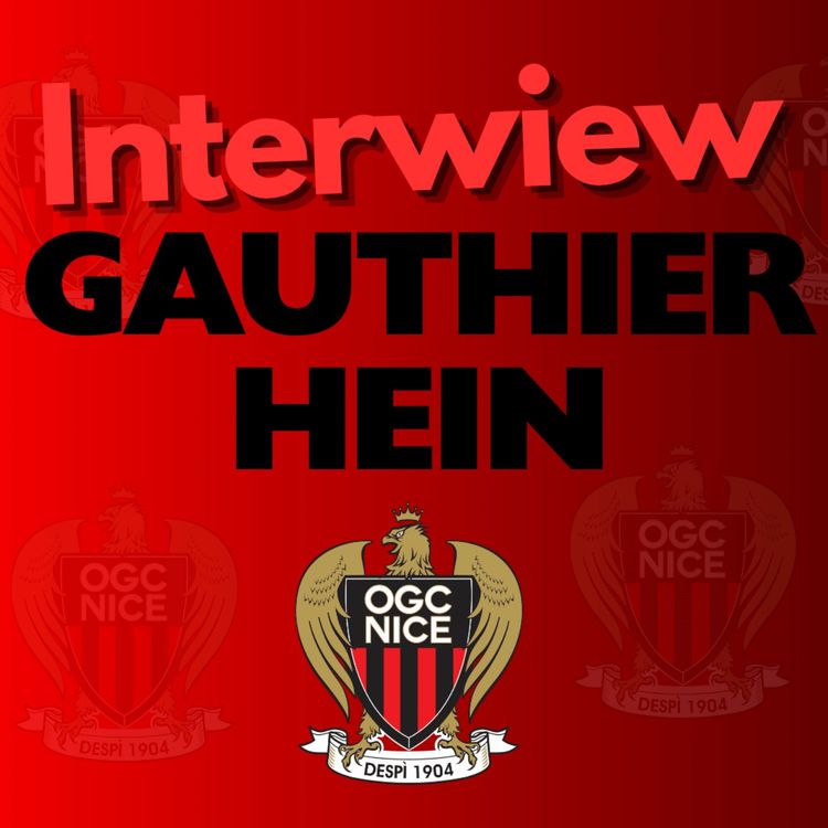 cover art for Gauthier Hein : "L'OGC Nice était le choix n°1"