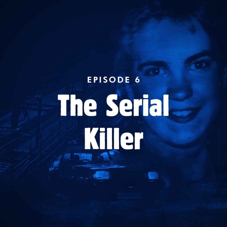 cover art for Episode 6: The serial killer
