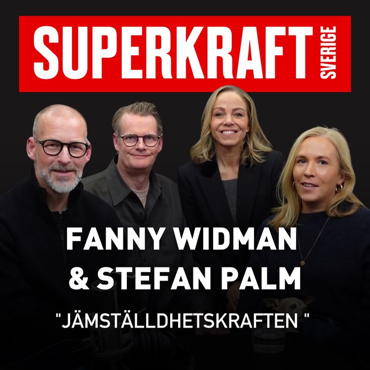 cover art for #6 Fanny Widman & Stefan Palm - Jämställdhetskraften